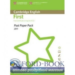 Книга Past Paper PacksCambridge English: First 2011 (FCE) Past Paper Pack with CD ISBN 9781907870309