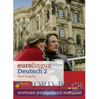 Книга Eurolingua 2 Teil 2 (9-16) Kursbuch und Arbeitsbuch A2.2 Seiffert, Ch ISBN 9783464213919 заказать онлайн оптом Украина