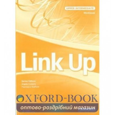 Робочий зошит Link Up Upper-Intermediate Workbook Stafford, F ISBN 9789604036516 заказать онлайн оптом Украина