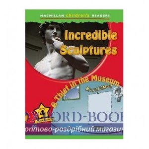 Книга Macmillan Childrens Readers 4 Ingredible Sculpture/ A Thief in the Museum ISBN 9780230404977