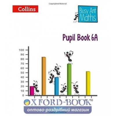 Книга Busy Ant Maths 6A Pupil Book European edition Mumford, J ISBN 9780008157548 заказать онлайн оптом Украина