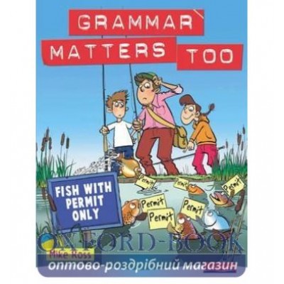 Підручник Grammar Matters Student Book ISBN 9780435224875 замовити онлайн