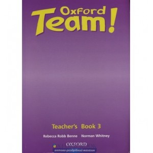 Книга для вчителя Oxford Team ! 3 teachers book ISBN 9780194379946
