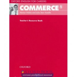 Книга Oxford English for Careers: Commeerce 1 Teachers Resource Book ISBN 9780194569767