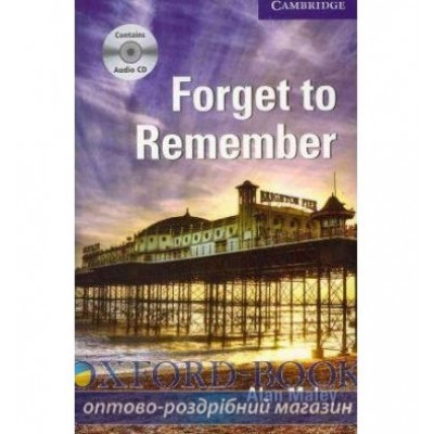 Книга Cambridge Readers Forget to Remember: Book with Audio CDs (3) Pack Maley, A ISBN 9780521184922 заказать онлайн оптом Украина