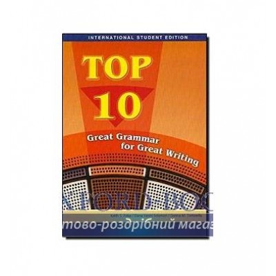 Граматика Ise-Top 10: Great Grammar for Great Writing Folse K ISBN 9781424017478 заказать онлайн оптом Украина