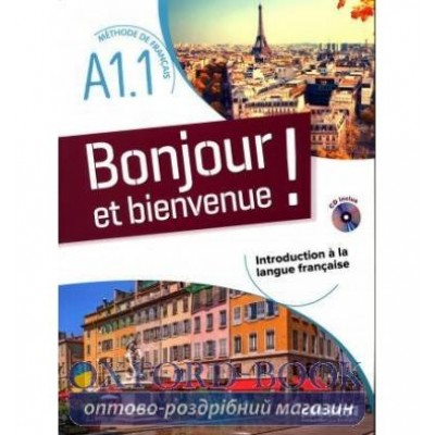 Bonjour et Bienvenue! A1.1 Livre + CD audio ISBN 9782278093151 замовити онлайн