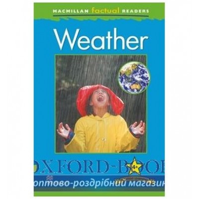 Книга Macmillan Factual Readers 4+ Weather ISBN 9780230432291 заказать онлайн оптом Украина