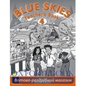 Книга для вчителя Blue Skies 4 Teachers book ISBN 9780582336049