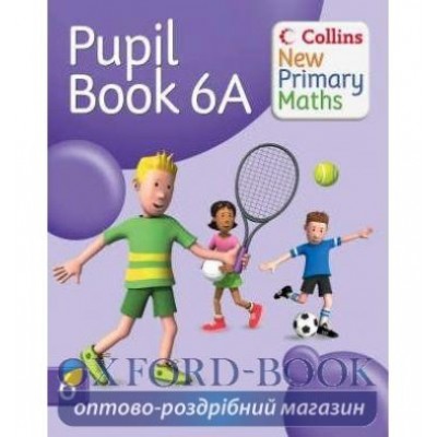 Книга Collins New Primary Maths Pupil Book 6A ISBN 9780007220496 заказать онлайн оптом Украина