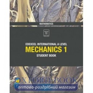 Підручник Edexcel International A Level Mathematics Mechanics 1 Student Book ISBN 9781292244679