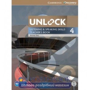Книга для вчителя Unlock 4 Listening and Speaking Skills Teachers Book with DVD Day, J ISBN 9781107650527
