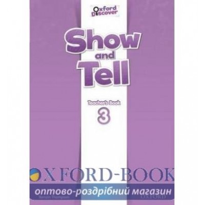 Книга Show and Tell 3 Teachers Book ISBN 9780194779319 заказать онлайн оптом Украина