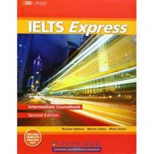 Підручник IELTS Express 2nd Edition Intermediate Coursebook Hallows, R ISBN 9781133313069