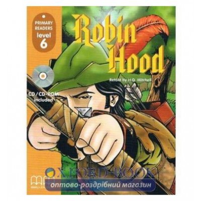 Level 6 Robin Hood with CD-ROM Mitchell, H ISBN 9789603798149 заказать онлайн оптом Украина