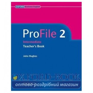 Книга для вчителя ProFile 2 Teachers Book ISBN 9780194575881