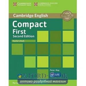 Книга для вчителя Compact First 2nd Edition Teachers Book ISBN 9781107428577