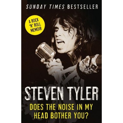 Книга Does the Noise in My Head Bother You? The Autobiography Tyler, S. ISBN 9780007319206 замовити онлайн