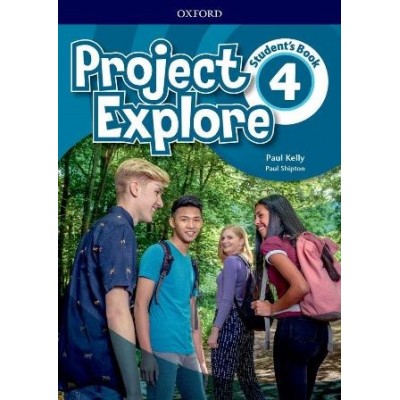 Підручник Project Explore 4 Students Book Paul Kelly, Paul Shipton ISBN 9780194255738 заказать онлайн оптом Украина