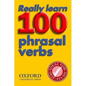Книга Really Learn 100 Phrasal Verbs 2nd Edition ISBN 9780194317443