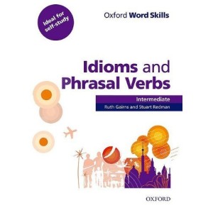 Книга Oxford Word Skills Idioms And Phrasal Verbs Intermediate ISBN 9780194620123