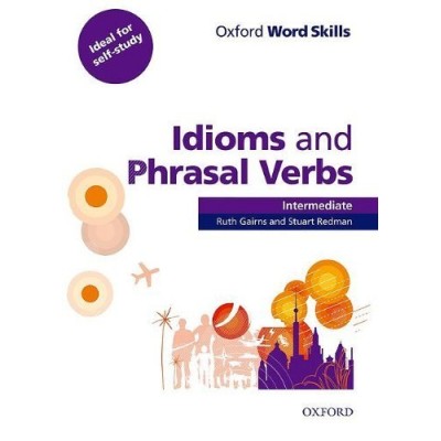 Книга Oxford Word Skills Idioms And Phrasal Verbs Intermediate ISBN 9780194620123 заказать онлайн оптом Украина
