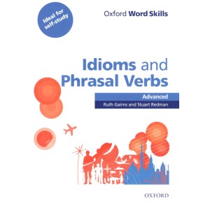 Книга Oxford Word Skills Idioms And Phrasal Verbs Advanced ISBN 9780194620130