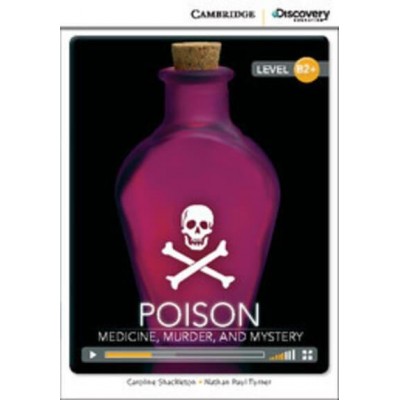 Книга Cambridge Discovery B2+ Poison: Medicine, Murder, and Mystery (Book with Online Access) Schackleton, C ISBN 9781107622609 заказать онлайн оптом Украина