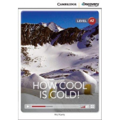 Книга Cambridge Discovery A2 How Cool is Cold! (Book with Online Access) ISBN 9781107658035 заказать онлайн оптом Украина