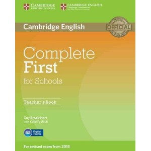 Книга для вчителя Complete First for Schools Teachers Book ISBN 9781107683365 Книга для вчителя Complete First for Schools Teachers Book ISBN 9781107683365