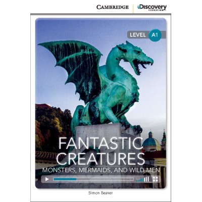 Книга Cambridge Discovery A1 Fantastic Creatures: Monsters, Mermaids, and Wild Men (Book with Online Access) ISBN 9781107696372 заказать онлайн оптом Украина