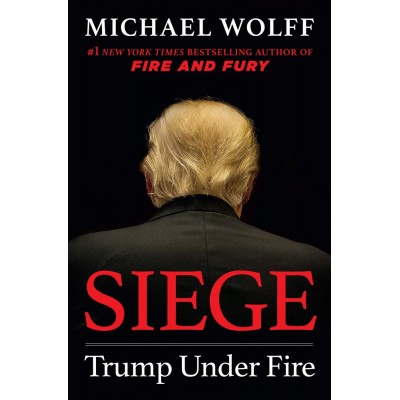 Книга Siege: Trump Under Fire Wolff, M. ISBN 9781250264893 заказать онлайн оптом Украина