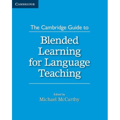 Книга The Cambridge Guide to Blended Learning for Language Teaching ISBN 9781316505113 заказать онлайн оптом Украина