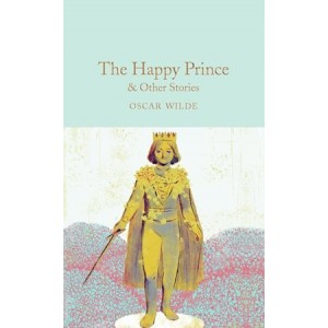 Книга The Happy Prince & Other Stories Wilde, Oscar ISBN 9781509827824