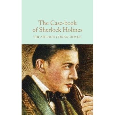 Книга The Case-Book of Sherlock Holmes Doyle, Sir Arthur Conan ISBN 9781909621756 заказать онлайн оптом Украина