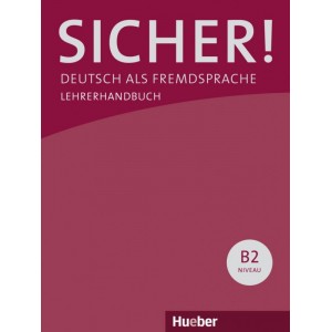 Книга для вчителя Sicher! B2 Lehrerhandbuch Lektion 1-12 ISBN 9783190512072