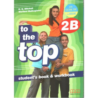 Підручник To the Top 2B Students Book + workbook with CD-ROM with Culture Time for Ukraine Mitchell, H.Q. ISBN 9786180501612 заказать онлайн оптом Украина