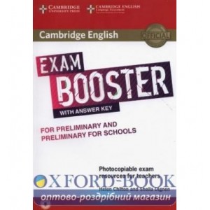 Exam Booster for Preliminary and Preliminary for Schools with Answer Key with Audio for Teachers Chilton, H ISBN № 9781316648445