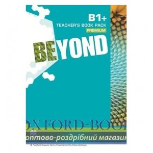 Книга для вчителя Beyond B1+ Teachers Book Premium Pack ISBN 9780230466159