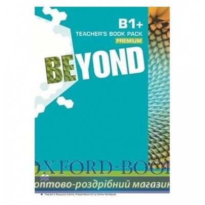 Книга для вчителя Beyond B1+ Teachers Book Premium Pack ISBN 9780230466159 замовити онлайн