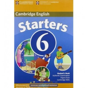 Підручник Cambridge Young Learners English Tests 6 Starters Students Book ISBN 9780521739337