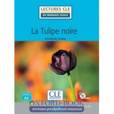 LCFA2/800 mots La tulipe noire Livre + CD Dumas, A ISBN 9782090317275 заказать онлайн оптом Украина