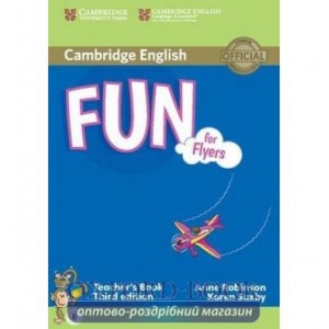 Книга для вчителя Fun for 3rd Edition Flyers Teachers Book with Downloadable Audio Robinson, A ISBN 9781107444843