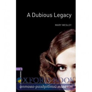 Книга Oxford Bookworms Library 3rd Edition 4 A Dubious Legacy ISBN 9780194791717