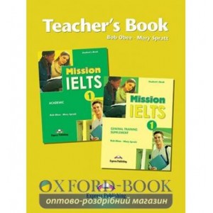 Книга для вчителя Mission IELTS 1 Teachers Book ISBN 9781849746656