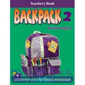 Книга для вчителя Backpack 2 Teachers book ISBN 9781405800235