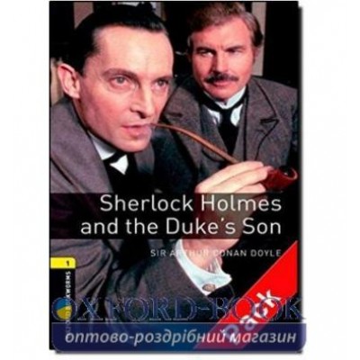 Oxford Bookworms Library 3rd Edition 1 Sherlock Holmes & the Dukes Son + Audio CD ISBN 9780194788878 замовити онлайн