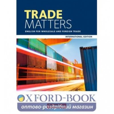 Книга Trade Matters A2-B2 Schulerbuch. English for Wholesale and Foreign Trade ISBN 9783064513457 замовити онлайн
