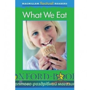 Книга Macmillan Factual Readers 2+ What We Eat ISBN 9780230432093
