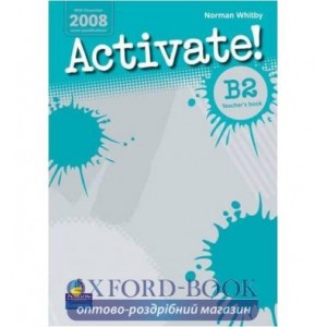 Книга для вчителя Activate! B2 Teachers Book ISBN 9781405851244